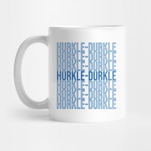 Hurkle Durkle Mug